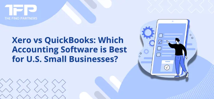 Xero vs QuickBooks Which Accounting Software is Best for U.S. Small Businesses